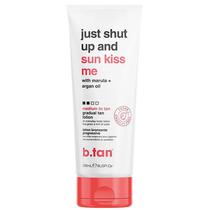 Locao Autobronceadora B.Tan Just Shut Up And Sun Kiss Me Medium To Tan Grau 2  236ML