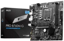 Placa Mãe MSI Pro B760M-G LGA1700/ 2XDDR5/ M.2/ PCI-e/ HDMI/ VGA/ DP/ PS/ 2