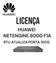 Huawei NET8000 F1A Licença 1PORT 100GB Rtu F1A-8H20Q