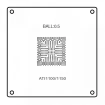Bga Stentil PC ATI 1100/1150 B-0.5