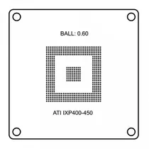 Bga Stencil PC ATI IXP400/450 B-0.60